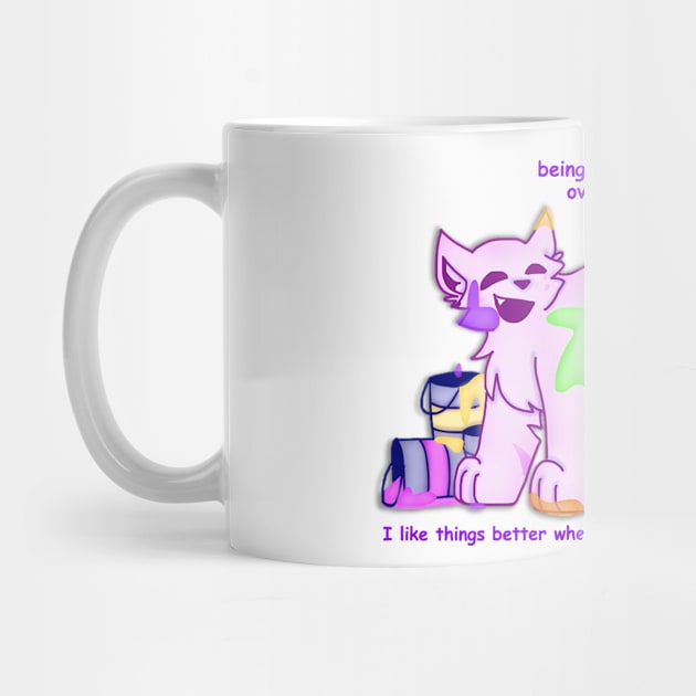 Being perfect is overrated, I like things better when they're stupid, weird, and messy. by KittenPinkamations' Store